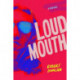 Loudmouth: A Novel