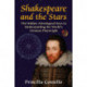 Shakespeare and the Stars: The Hidden Astrological Keys to Understanding the World's Greatest Playwright