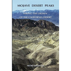 Mojave Desert Peaks: Hiking the Crown of the California Desert