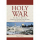 Holy War: The Rise of Militant Christian, Jewish and Islamic Fundamentalism
