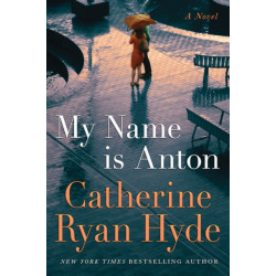 My Name is Anton: A Novel