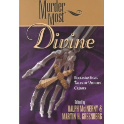 Murder Most Divine: Ecclesiastical Tales of Unholy Crimes