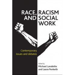 Race, Racism and Social Work: Contemporary issues and debates