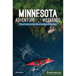 Minnesota Adventure Weekends: Your Guide to the Best Outdoor Getaways