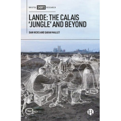 Lande: The Calais 'Jungle' and Beyond