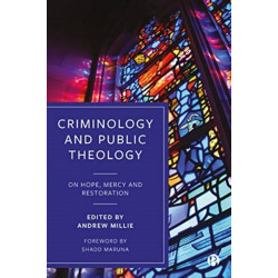 Criminology and Public Theology: On Hope, Mercy and Restoration