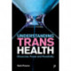 Understanding Trans Health: Discourse, Power and Possibility