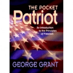 The Pocket Patriot: An Introduction to the Principles of Freedom