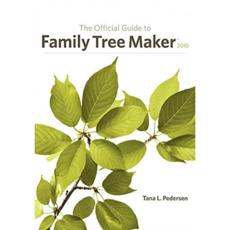 The Official Guide to Family Tree Maker (2010)