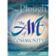 Plough Quarterly No. 18 - The Art of Community