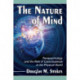 The Nature of Mind: Parapsychology and the Role of Consciousness in the Physical World