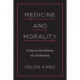 Medicine and Morality: Crises in the History of a Profession
