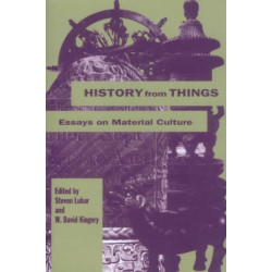 History from Things: Essays on Material Culture