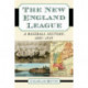 The New England League: A Baseball History, 1885-1949