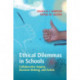 Ethical Dilemmas in Schools: Collaborative Inquiry, Decision-Making, and Action
