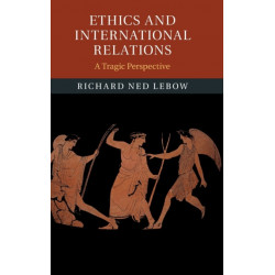 Ethics and International Relations: A Tragic Perspective