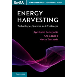Energy Harvesting: Technologies, Systems, and Challenges