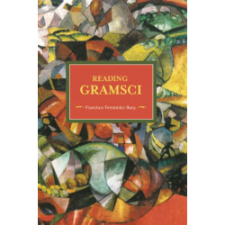 Reading Gramsci: Historical Materialism Volume 88