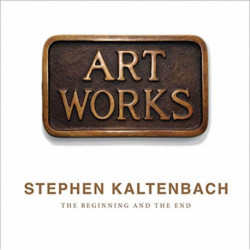 Stephen Kaltenbach: The Beginning and The End