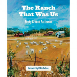 The Ranch That Was Us