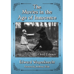 The Movies in the Age of Innocence, 3d ed.