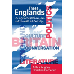 These Englands: A Conversation on National Identity