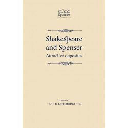 Shakespeare and Spenser: Attractive Opposites