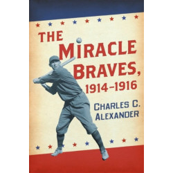 The Miracle Braves, 1914-1916