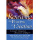 Renewing the Process of Creation: A Jewish Integration of Science and Spirit