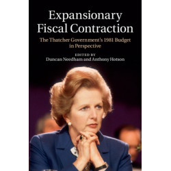 Expansionary Fiscal Contraction: The Thatcher Government's 1981 Budget in Perspective