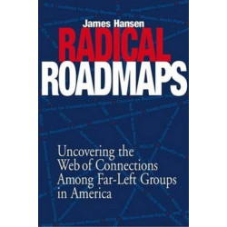 Radical Road Maps: Uncovering the Web of Connections Among Far-Left Groups in America
