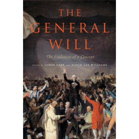 The General Will: The Evolution of a Concept