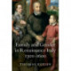 Family and Gender in Renaissance Italy, 1300–1600
