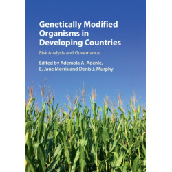 Genetically Modified Organisms in Developing Countries: Risk Analysis and Governance