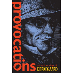 Provocations: Spiritual Writings of Kierkegaard