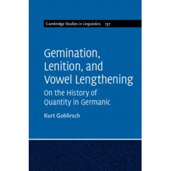 Gemination, Lenition, and Vowel Lengthening: On the History of Quantity in Germanic