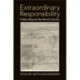 Extraordinary Responsibility: Politics beyond the Moral Calculus