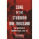 Song Of The Stubborn One Thousand: The Watsonville Canning Strike, 1985-7