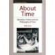 About Time: Narrative, Fiction and the Philosophy of Time