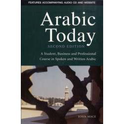 Arabic Today: A Student, Business and Professional Course in Spoken and Written Arabic
