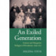 An Exiled Generation: German and Hungarian Refugees of Revolution, 1848–1871