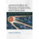 Adventures in Transcendental Materialism: Dialogues with Contemporary Thinkers