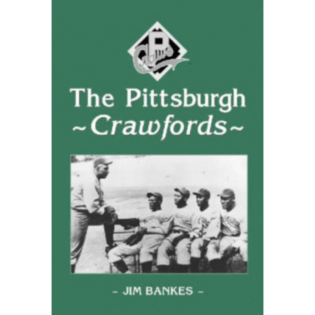 The Pittsburgh Crawfords