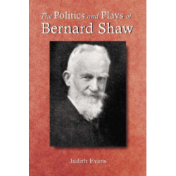 The Politics and Plays of Bernard Shaw