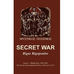 Secret War: Greece-Middle East, 1940-1945: The Events Surrounding the Story of Service 5-16-5