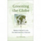 Greening the Globe: World Society and Environmental Change