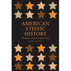 American Ethnic History: Themes and Perspectives