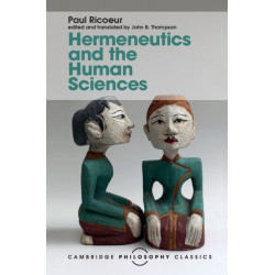 Hermeneutics and the Human Sciences: Essays on Language, Action and Interpretation