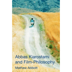 Abbas Kiarostami and Film-Philosophy