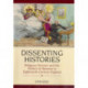 Dissenting Histories: Religious Division and the Politics of Memory in Eighteenth-Century England